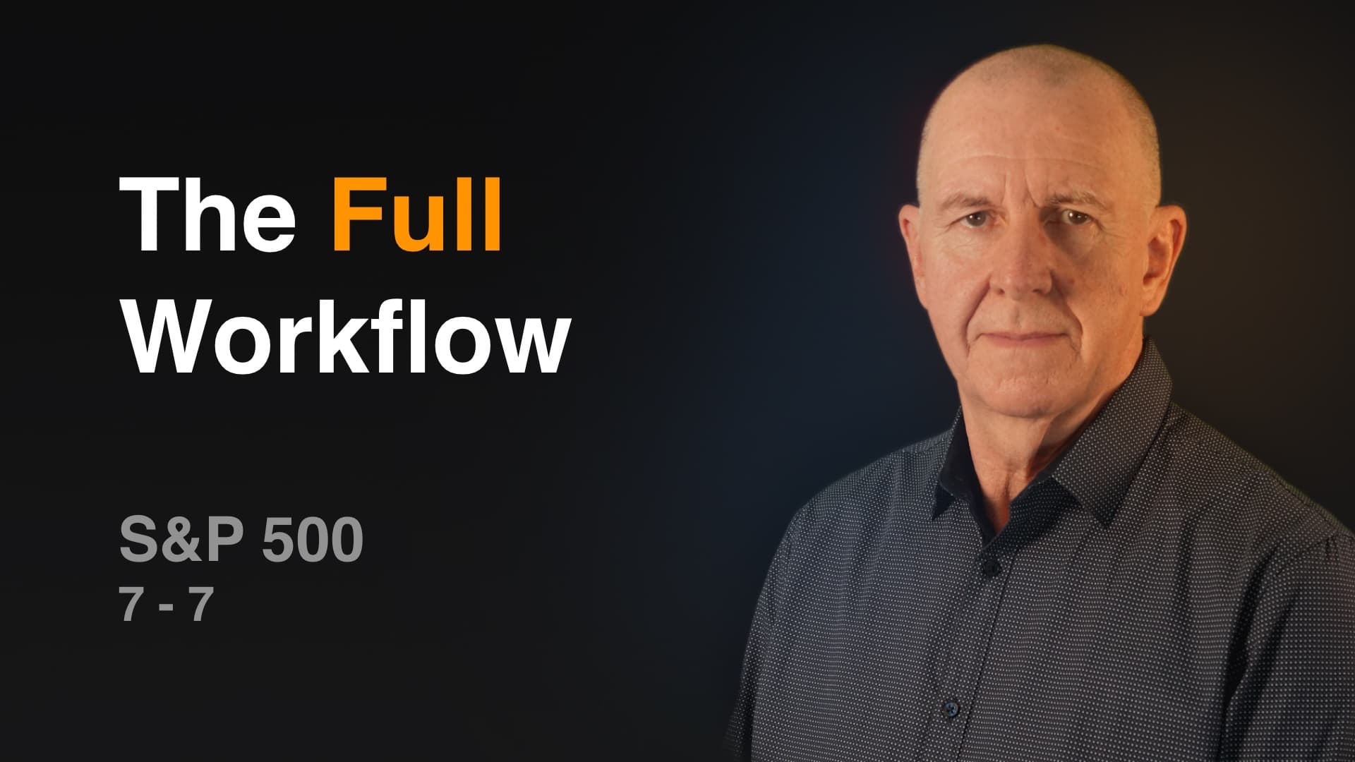 The Full Workflow (7/7)